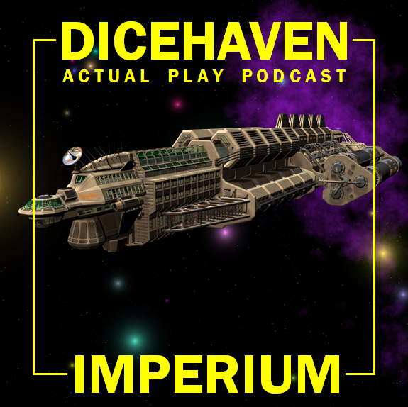 Dicehaven Imperium Actual Play Podcast